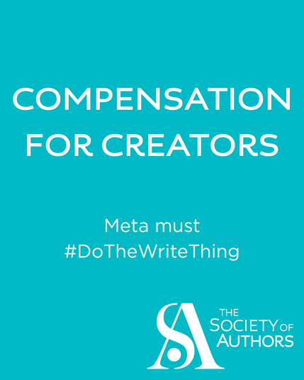 Graphic for the Society of Authors' day of action against Meta.

Compensation for creators.

Meta must #DoTheRightThing